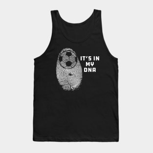 Soccer - It's in my dna Tank Top